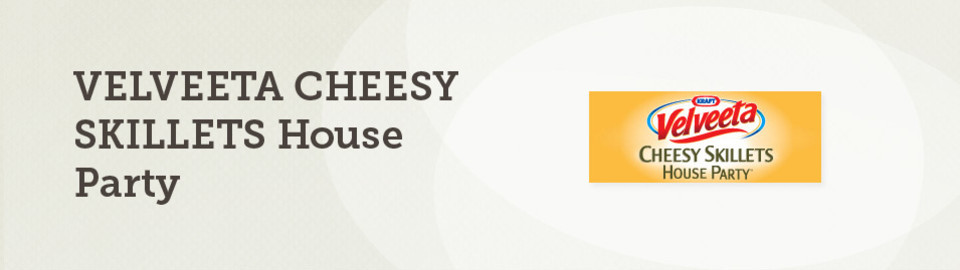 VELVEETA CHEESY SKILLETS House Party