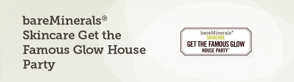 bareMinerals® Skincare Get the Famous Glow House Party™