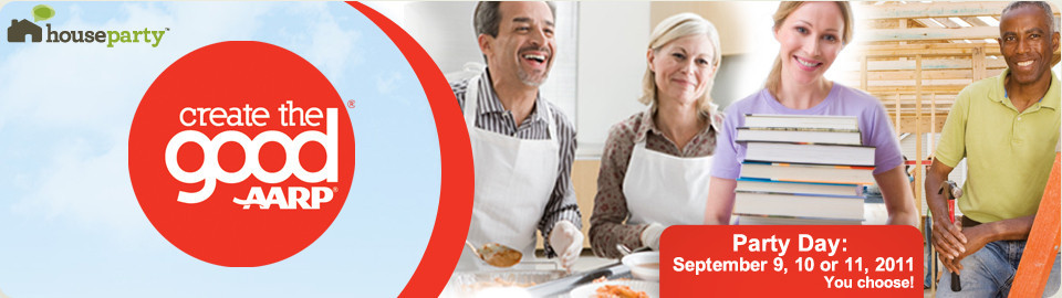 AARP Create The Good House Party