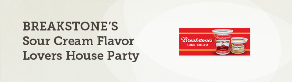BREAKSTONE’S Sour Cream Flavor Lovers House Party™