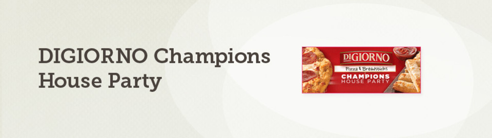 DIGIORNO Champions House Party